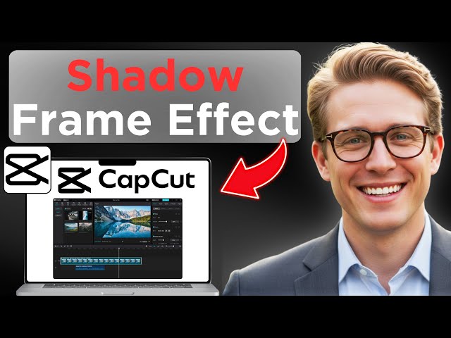 How To Create A Shadow Frame Effect On Capcut (Easy Guide)