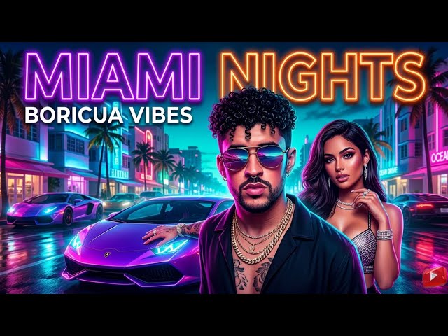 Miami Nights, Boricua Vibes 🌴🔥 (Music) | Latin Trap Reggaeton Miami Party Anthem