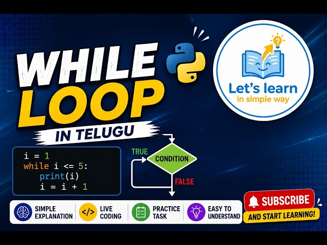 Python While Loop Explained in Telugu | while Loop & Conditions | Beginners