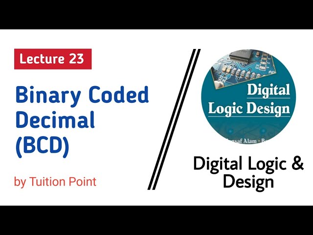 Binary Coded Decimal (BCD) || Lecture 23 Digital Logic and Design || Explained in Urdu/Hindi