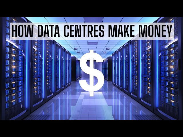 How Data Centres Make Money (And Why AI Is Making Them Billions)