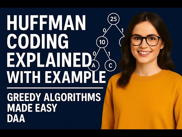 Huffman Coding Explained with Example | Greedy Algorithms Made Easy | DAA