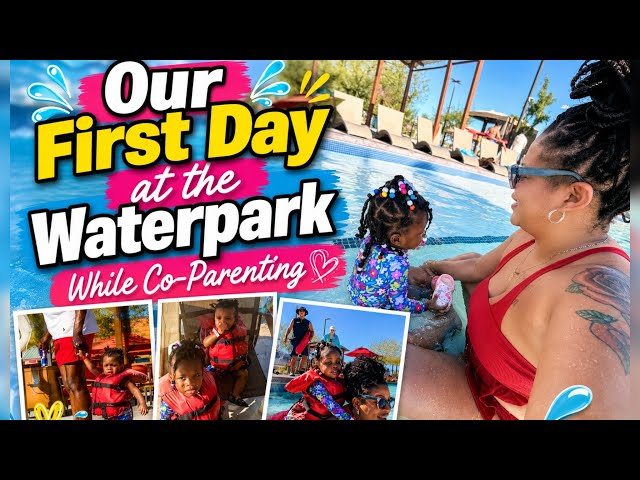 OUR FIRST WATER PARK DATE WITH OUR KIDS WHILE CO PARENTING 