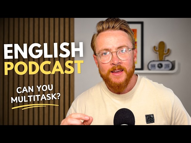 Advanced English Listening Practice | Can You Really Multitask? (C1–C2 British Podcast)