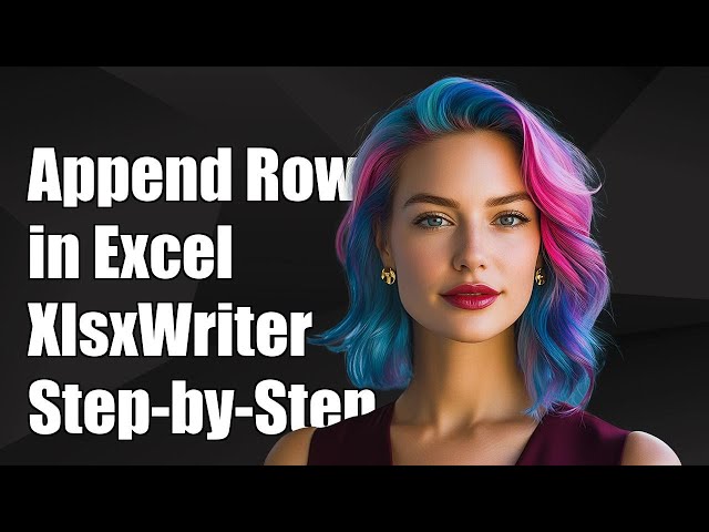 How to Append Rows in Excel Using XlsxWriter: A Step-by-Step Guide