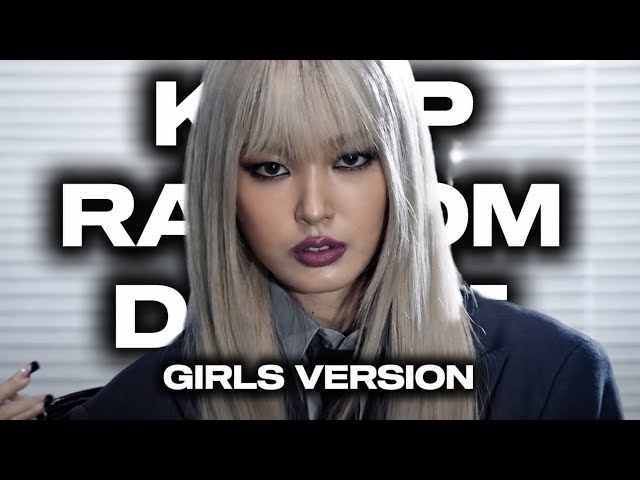KPOP RANDOM DANCE GIRLS VERSION