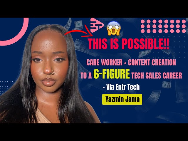 From Care Worker + Content Creator to a 6-Figure Tech Sales Career!