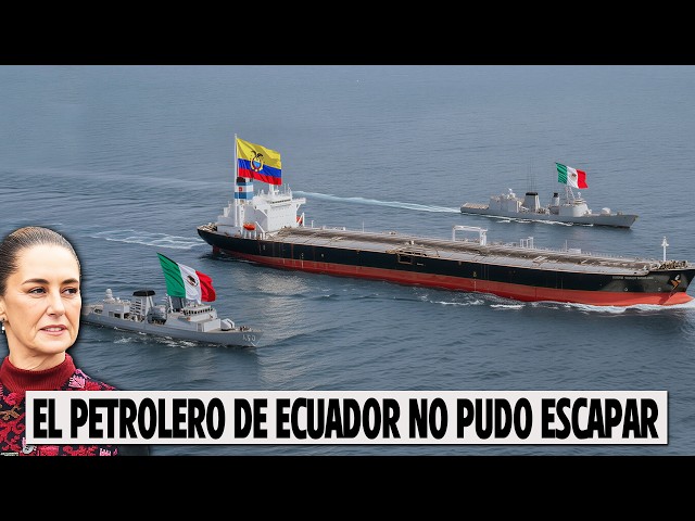 An Ecuadorian-Flagged Oil Tanker Thought It Could Cross Mexican Waters!