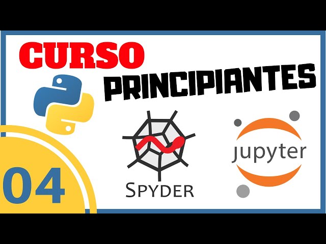 JUPYTER Notebook - SPYDER ► Tutorial de Python desde Cero N° 004 🐍