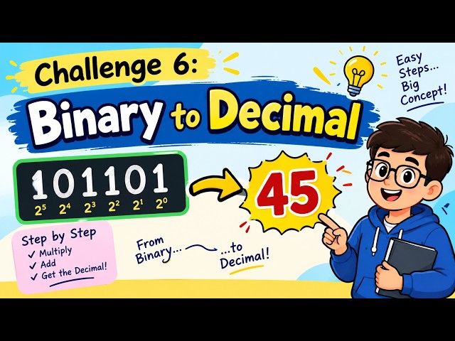 Challenge 6: Binary to Decimal