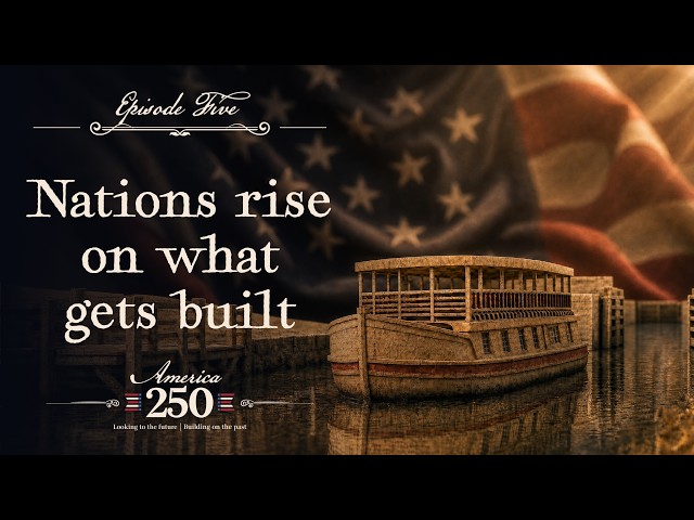 Nations rise on what gets built | Episode 5