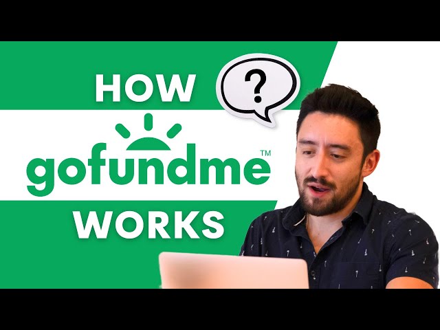 How GoFundMe Works