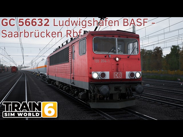 GC 56632 Ludwigshafen BASF - Saarbrücken Rbf - Ludwigsbahn - BR 155 - Train Sim World 6