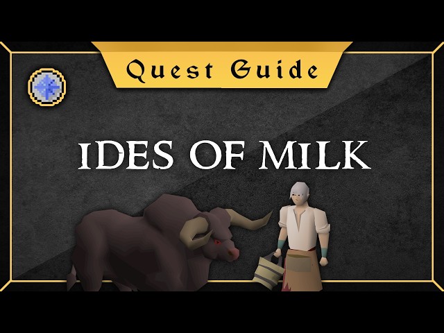 [Quest Guide] Ides of milk