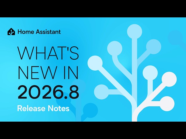 What's New in Home Assistant 2026.8
