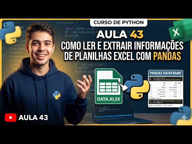 Curso de Python - Aula 43 -  Como ler e extrair informações de planilhas Excel com Pandas.