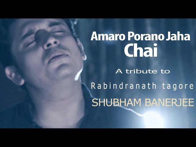 Amaro Porano Jaha Chai | A tribute to rabindranath tagore | Shubham Banerjee | Unplugged