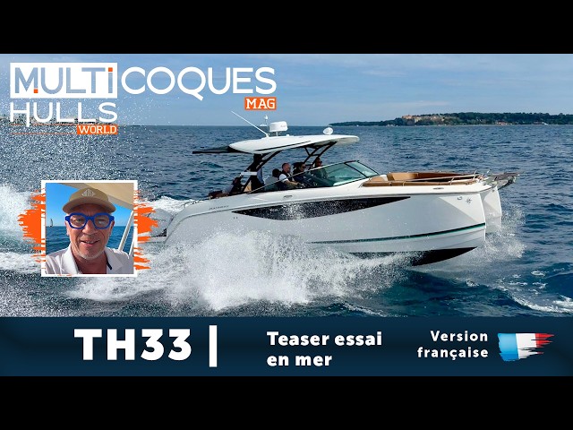 TH33 | Teaser essai en mer | Multicoques Mag