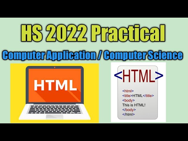 HTML Practical Part 1-  HS 2022 Computer Application / Computer Science Students - WBCHSE