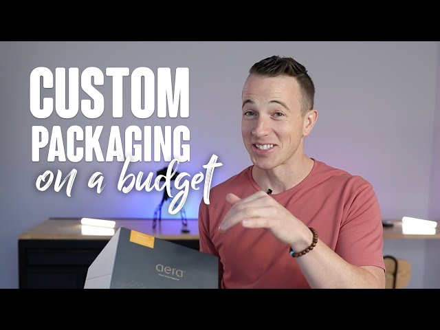 Custom Packaging Ideas on a Budget