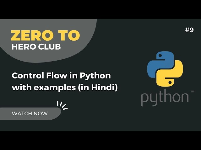 #9 - Control Flow in Python with Examples (Hindi) | Python 3 Crash Course