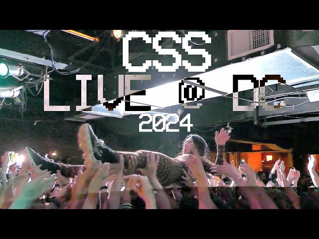 CSS (Cansei de Ser Sexy) LIVE@DC 2024 [FULL SET]