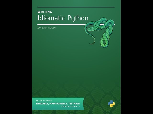 Writing Idiomatic Python Video Five