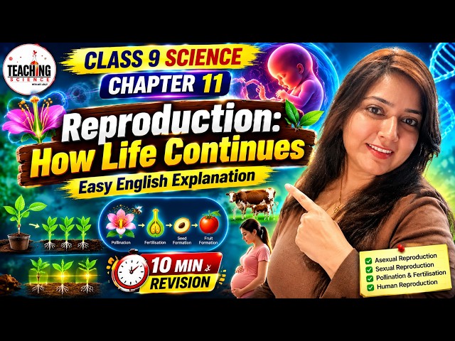Class 9 Science Chapter 11 | Reproduction: How Life Continues | Easy English