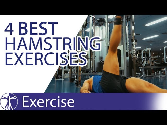 The 4 Best Hamstring Exercises | Hamstring Training