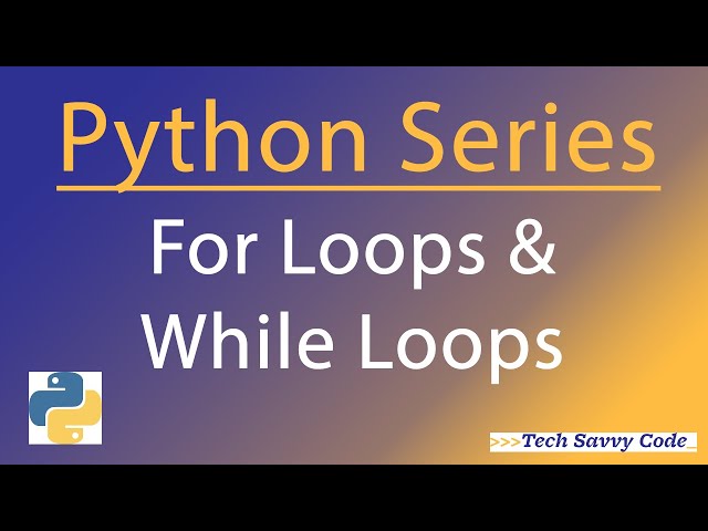 Python Programming for Beginners: For & While Loops Explained | Python Level 1 Tutorial