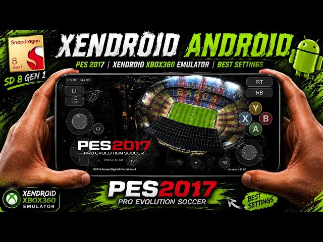 PES2017 XENDROID XBOX360 | Android Test In SD 8 GEN 1 | Best Settings