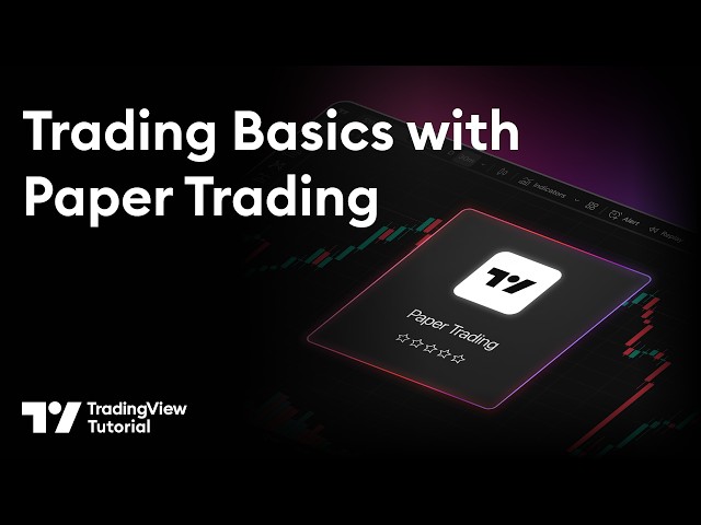 Trading Basics with Paper Trading