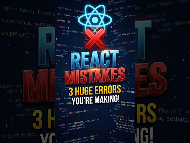 3 Fatal React Mistakes You're Probably Making ❌