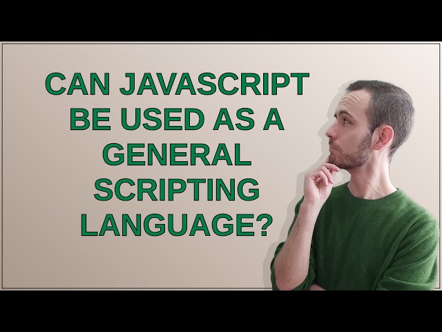 Softwareengineering: Can JavaScript be used as a general scripting language?