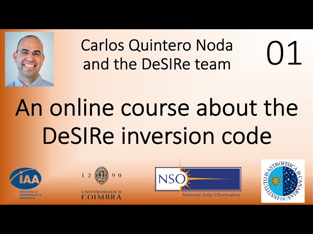 DeSIRe inversion code online tutorial, Day 1: Introduction to the code and installation.