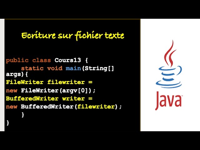 Langage JAVA -  Les méthodes d’écriture sur les fichiers de type texte  en JAVA -  COURS#13