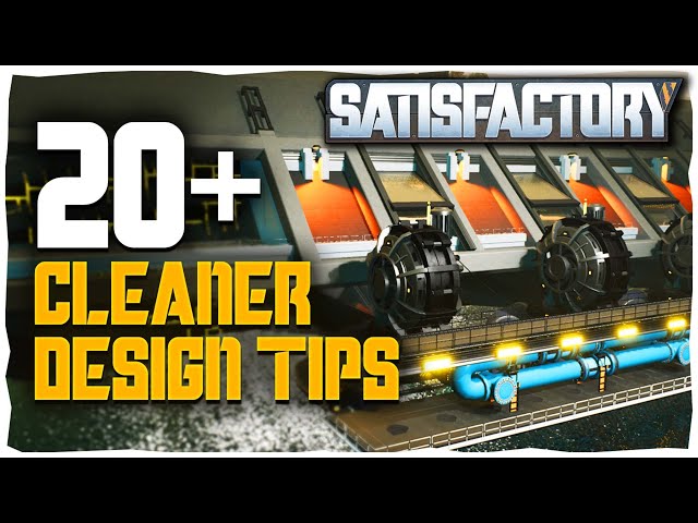 20 + Cleaner Factory Designs Tips | Satisfactory Update 5