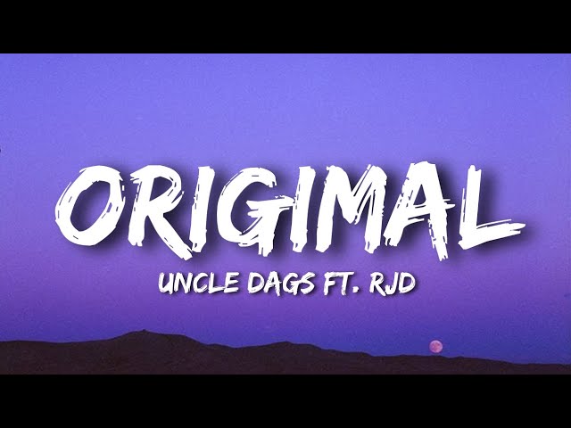 Uncle Dags - Origimal  (Lyrics) Ft. Rjd