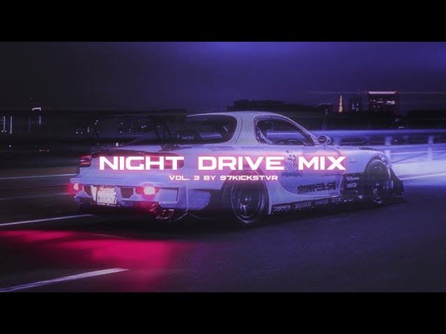 NightDrive Mix vol. 3 by 97Kickstvr [wave/phonk]