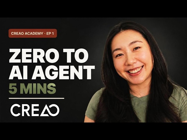 【#CREAOACADEMY Ep.1】Zero to Your First AI Agent in 10 Mins (No Setup)
