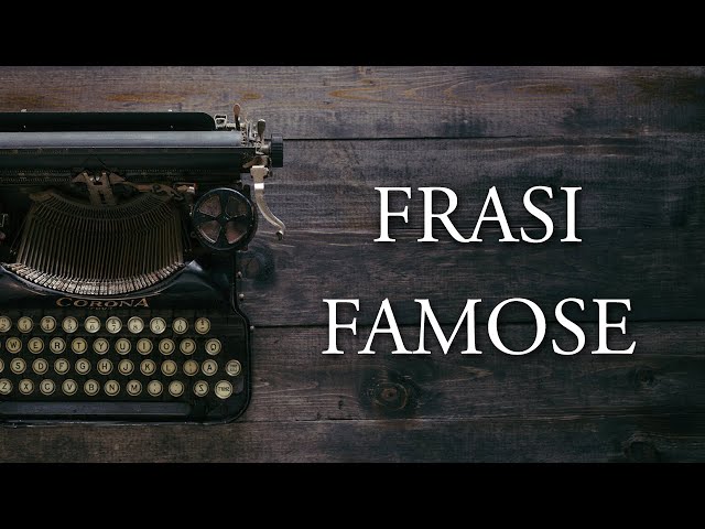 The Most Beautiful and Famous Phrases of All Time [Quotes and Aphorisms]
