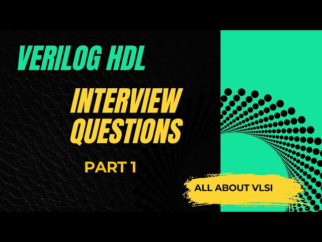 Verilog Coding Interview Questions – Part 1|| All about VLSI