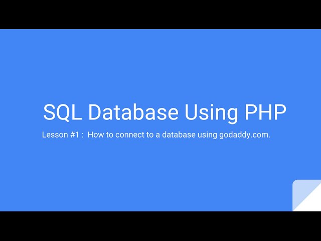 SQL Database Setup using PHP : Lesson #1 Using godaddy.com