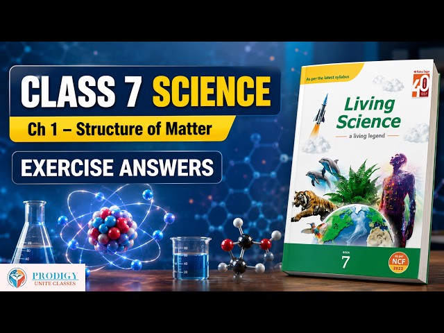 Class 7 Science Chapter 1 | Structure of Matter Exercise Answers | Living Science Ratna Sagar