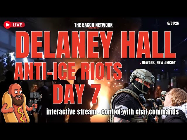 🚨LIVE Delaney Anti ICE Riots Day 7 New Jersey Protests - free tts #protest #antifa #ice
