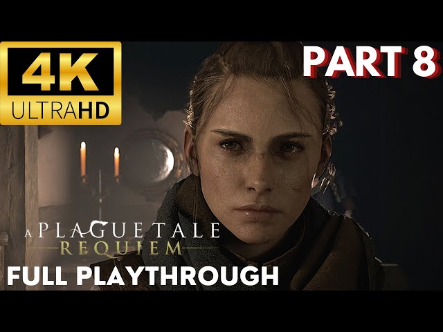 A Plague Tale: Requiem Full Playthrough Part 8  - 4K HDR on PS5 - NO COMMENTARY
