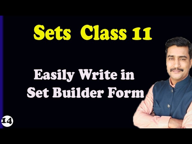 Easily Write in Set Builder Form | Class 11 Sets
