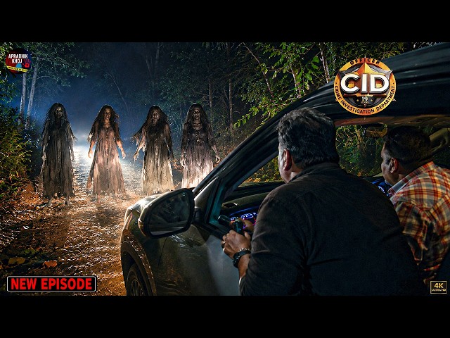 रात में गाड़ी रोकने वाली खौफनाक चुड़ैलों से हुआ CID टीम का सामना | CID | सी.आई.डी. | Latest Episode