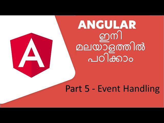 Angular Tutorials - Malayalam | Part -5 |Event Handling