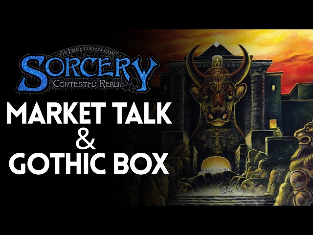 Sorcery TCG| Opening a Gothic Box: Market Reality Check